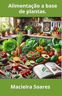 Livro Alimentação a base de plantas.