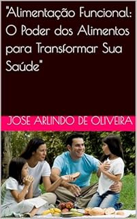 Livro "Alimentação Funcional: O Poder dos Alimentos para Transformar Sua Saúde"