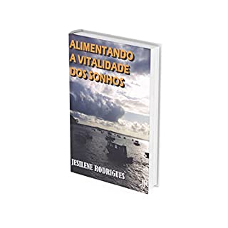 Livro ALIMENTANDO A VITALIDADE DOS SONHOS