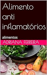 Livro Alimento anti-inflamatórios : alimentos
