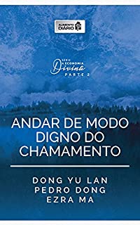 Livro Alimento diário: Andar de modo digno do chamamento (A economia divina - parte 2)