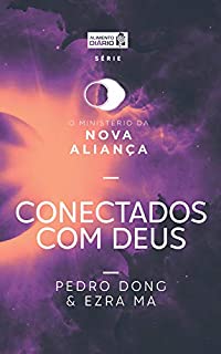 Livro Alimento diário Conectados com Deus (O ministério da nova aliança Livro 1)