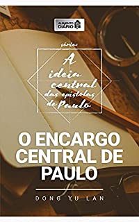 Livro Alimento Diário - O Encargo Central de Paulo (A Ideia Central das Epístolas de Paulo Livro 1)