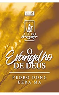 Livro Alimento Diário: O Evangelho de Deus (A Fé do Evangelho Livro 1)