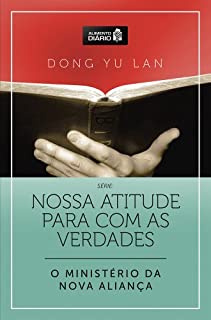 Livro Alimento Diário - O Ministério da Nova Aliança (Nossa Atitude para com as Verdades Livro 3)