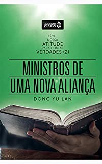 Livro Alimento Diário - Ministros de Uma Nova Aliança (Nossa Atitude Para Com As Verdades - II Livro 3)