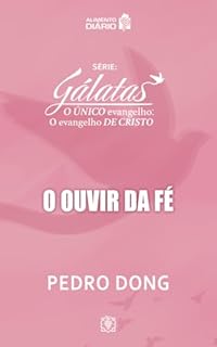 Livro Alimento Diário - O ouvir da fé