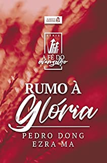 Livro Alimento Diário: Rumo à Glória (A Fé do Evangelho Livro 3)