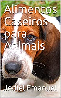 Livro Alimentos Caseiros para Animais