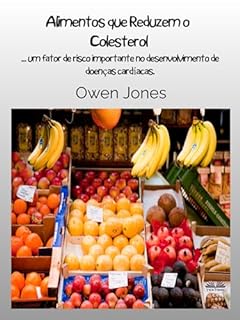 Livro Alimentos Que Reduzem O Colesterol: Um Fator de Risco Importante no Desenvolvimento de Doenças Cardíacas