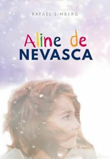 Aline de Nevasca : Como tudo começou