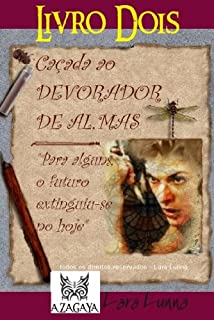 Livro ALMA 2 (ALMA1 - Caçada ao Devorador de Almas Livro 4)