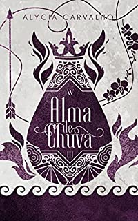 Livro Alma de Chuva (Lágrimas de Diamante Livro 3)