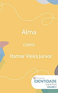 Livro Alma: Conto Coleção Identidade - Vol.2