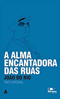 Livro A Alma Encantadora Das Ruas (Coleção Clássicos para Todos)