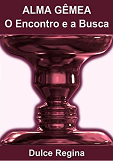 Alma Gêmea - O Encontro e a Busca