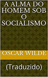 Livro A ALMA DO HOMEM SOB O SOCIALISMO: (Traduzido)