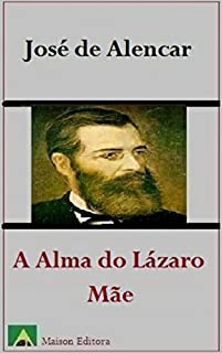 Livro A Alma do Lázaro e Mãe (Ilustrado) (Literatura Língua Portuguesa)