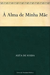 À Alma de Minha Mãe