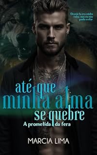Livro Até que Minha Alma se Quebre: A Prometida da Fera