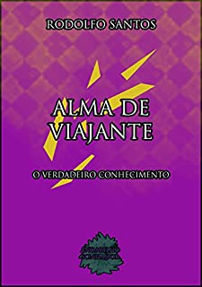 Livro Alma de Viajante: O Verdadeiro Conhecimento