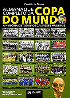 Livro Almanaque Completo da Copa do Mundo - A História de Todos os Campeões Mundiais (Discovery Publicações)