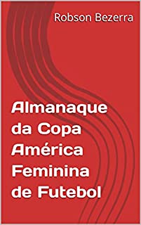 Livro Almanaque da Copa América Feminina de Futebol