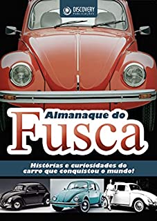 Almanaque do Fusca - Um Mito, Uma Paixão Mundial (Discovery Publicações)