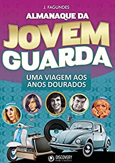 Livro Almanaque da Jovem Guarda - Uma Viagem Aos Anos Dourados (Discovery Publicações)