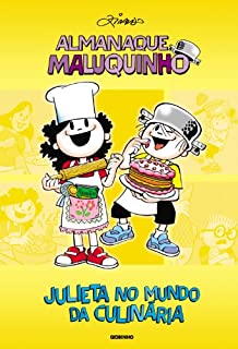 Almanaque Maluquinho - Julieta no mundo da culinária