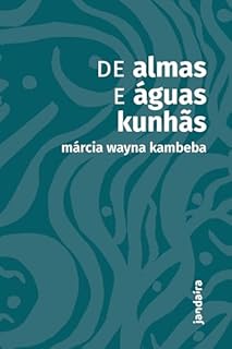 Livro De almas e águas kunhãs