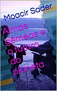 Livro Almas gêmeas e o futuro do planeta