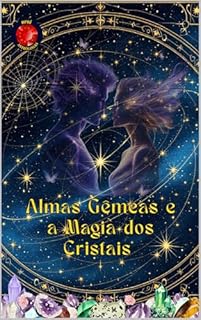 Livro Almas Gêmeas e a Magia dos Cristais