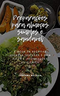 Almoços simples e saudáveis: receitas veganas e saudáveis
