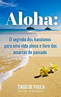 Livro Aloha : O segredo dos havaianos para uma vida leve e feliz