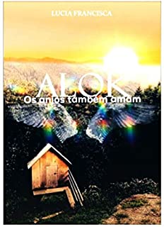 Livro Alok - Os Anjos também Amam