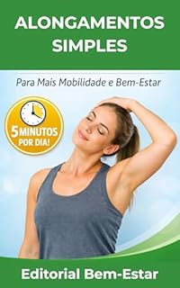 Alongamentos Simples: Para mais mobilidade e bem-estar