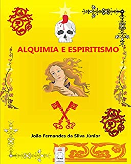 ALQUIMIA E ESPIRITISMO