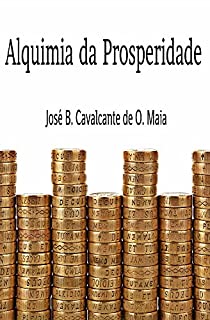 Livro ALQUIMIA DA PROSPERIDADE: Transforme sua vida