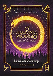 Livro O Alquimista Prodígio e a Espada de Cobre - Saga Alla: (DELUXE EDITION)