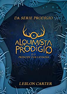 Livro O Alquimista Prodígio e o Príncipe dos Leviatãs