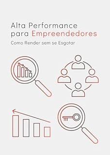 Livro Alta Performance para Empreendedores: Como Render sem se Esgotar