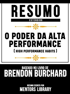Livro O Poder Da Alta Performance (High Performance Habits) - Baseado No Livro De Brendon Burchard