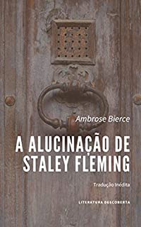 Livro A Alucinação de Staley Fleming