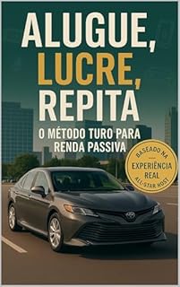 Livro ALUGUE, LUCRE, REPITA: O Método TURO para Renda Passiva