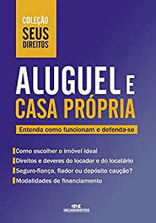 Livro Aluguel e Casa Própria: Entenda como funcionam e defenda-se (Coleção Seus Direitos)