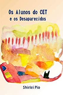 Livro Os Alunos do CET e os Desaparecidos