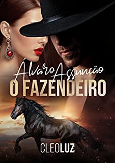 ÁLVARO ASSUNÇÃO - O FAZENDEIRO- Livro Único