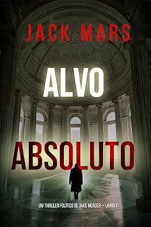 Livro Alvo Absoluto (Um Thriller Político de Jake Mercer — Livro 7)