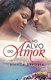 Livro No alvo do amor (Série Rio Livro 1)